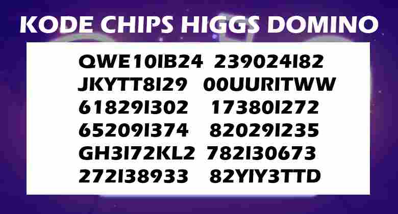 Kode Chip Higgs Domino Gratis 10B