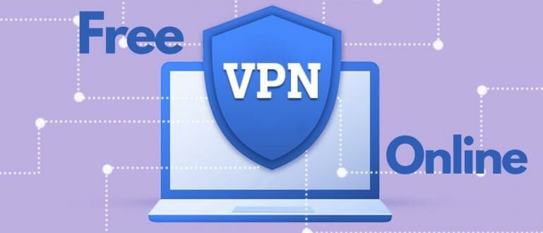 Cara Mendapatkan dan Menggunakan VPN Online Gratis
