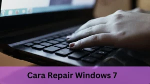 Cara Repair Windows 7