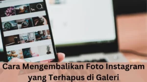 Cara mengembalikan foto Instagram yang terhapus di Galeri