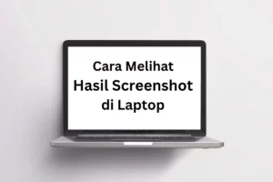 cara melihat hasil screenshot di laptop