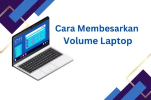 cara membesarkan volume laptop