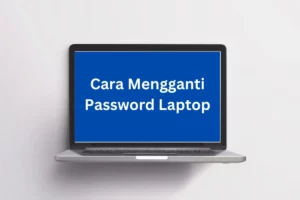 cara mengganti password laptop