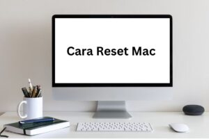 cara reset Mac